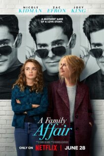 دانلود فیلم یک رابطه خانوادگی – A Family Affair 2024