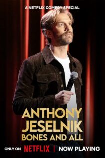 دانلود فیلم آنتونی جسلنیک: استخوان وْ این‌ها – Anthony Jeselnik: Bones and All 2024