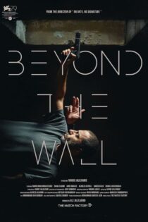 دانلود فیلم فراتر از دیوار – Beyond the Wall 2022