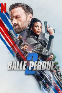 دانلود فیلم گلوله گمشده 2 – Lost Bullet 2: Back for More 2022