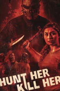 دانلود فیلم او را شکار کنید ، او را بکشید – Hunt Her, Kill Her 2022