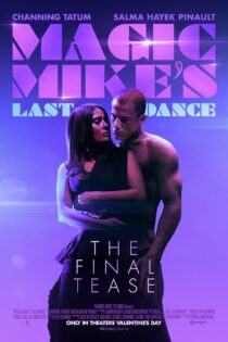 دانلود فیلم آخرین رقص جادویی مایک – Magic Mike’s Last Dance 2023