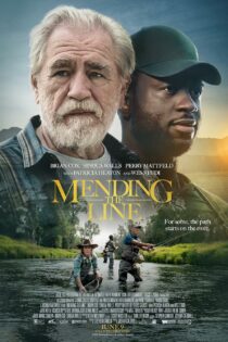 دانلود فیلم  اصلاح نخ ماهیگیری – Mending the Line 2022