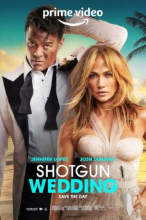 دانلود فیلم عروسی اسلحه – Shotgun Wedding 2022