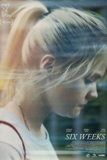 دانلود فیلم شش هفته – Six Weeks 2022