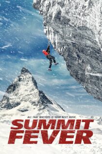 دانلود فیلم تب قله – Summit Fever 2022