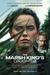 دانلود فیلم دختر مارش کینگ – The Marsh King’s Daughter 2023