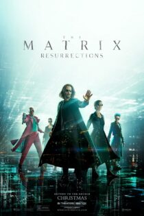 دانلود فیلم ماتریکس 4 : رستاخیز – The Matrix Resurrections 2021