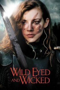 دانلود فیلم چشم وحشی و شرور – Wild Eyed and Wicked 2023